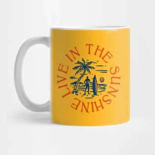 Live in the Sunshine Mug